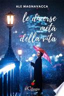Le diverse metà della vita
