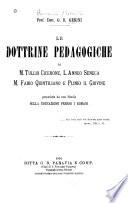 Le dottrine pedagogiche di M. Tullio Cicerone, L. Anneo Seneca, M. Fabio Quintiliano e Plinio il giovine