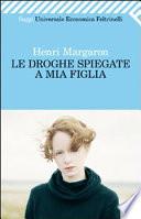 Le droghe spiegate a mia figlia