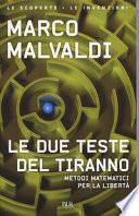 Le due teste del tiranno. Metodi matematici per la libertà