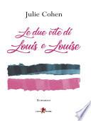 Le due vite di Louis e Louise