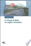 Le elegie di Rilke tra angeli e finitudine