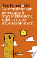 Le entusiasmanti avventure di Max Middlestone e del suo cane alto trecento metri