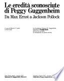 Le eredità sconosciute di Peggy Guggenheim