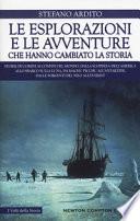 Le esplorazioni e le avventure che hanno cambiato la storia