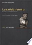 Le età della memoria. Nostalgia, ricordi, dimenticanza
