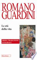 Le età della vita. Loro significato etico e pedagogico. Ediz. integrale