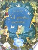 Le fate dei fiori. Nel giardino incantato. Libro pop-up