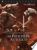 Le fatiche di Autolico. Hellas heroes