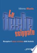 Le feste scippate. Riscoprire il senso cristiano delle festività