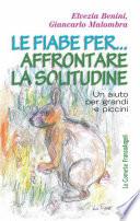 Le fiabe per affrontare la solitudine. Un aiuto per grandi e piccini