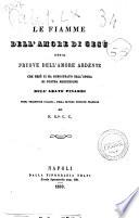 Le fiamme dell'amore di Gesu ossia pruove dell'amore ardente ... dell'abate Pinardi