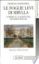 Le foglie levi di Sybilla. L'opera e la scrittura di Maria Pascoli