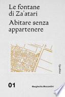 Le fontane di Za'atari: Abitare senza appartenere-Guida alla città. Ediz. illustrata