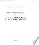 Le fonti del diritto italiano: Le fonti non scritte e l'interpretazione