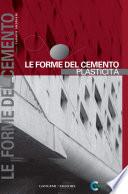 Le forme del cemento. Plasticità