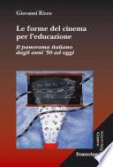 Le forme del cinema per l'educazione. Il panorama italiano dagli anni '50 ad oggi