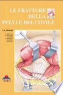 Le fratture della pelvi e del cotile