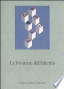 Le frontiere dell'alterità