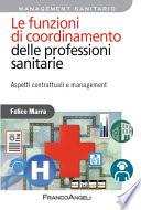 Le funzioni di coordinamento delle professioni sanitarie. Aspetti contrattuali e management
