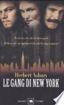 Le gang di New York. Una storia informale della malavita