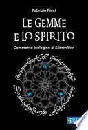 Le gemme e lo spirito. Commento teologico al «Silmarillion»