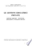 Le gestioni erogatrici private (aziende familiari, convivenze, associazioni e fondazioni private)