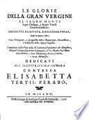 Le Glorie della gran vergine al Sagro Monte sopla Varese, descritte da divota, e religiosa penna (etc.)