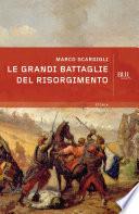 Le grandi battaglie del Risorgimento