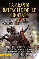Le grandi battaglie delle crociate