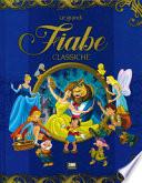 Le grandi fiabe classiche. Ediz. a colori