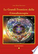 Le grandi frontiere della Cristalloterapia