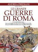 Le grandi guerre di Roma. L'età repubblicana