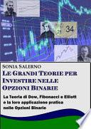 Le grandi teorie per investire nelle opzioni binarie. La teoria di Dow, Fibonacci e Elliott e la loro applicazione pratica nelle Opzioni bnarie