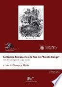 Le Guerre Balcaniche e la fine del “Secolo Lungo”
