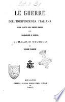 Le guerre dell' indipendenza italiana dalla caduta dell'impero romano alla liberazione di Venezia