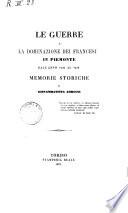 Le guerre e la dominazione dei francesi in Piemonte dall'anno 1536 al 1559 memorie storiche