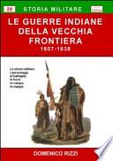 Le guerre indiane della vecchia frontiera (1607-1838)
