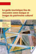 Le guide touristique: lieu de rencontre entre lexique et images du patrimoine culturel