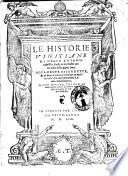 Le historie vinitiane di Marco Antonio Sabellico, diuise in tre deche con tre libri della quarta deca. Nouamente ricorrette, & in diuerse parti accresciute di molte cose, che nell'esemplare latino mancauano, e con nuoua tauola di tutto quello, che vi si contiene non piu ne latina ne volgar stampata
