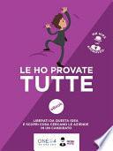 Le ho provate tutte!