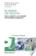Le imprese che imparano. Teorie, metodi e casi aziendali di knowledge management