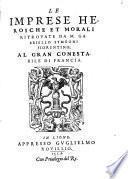 Le imprese heroiche et morali ritrouate da m. Gabriello Symeoni fiorentino, ..