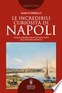 Le incredibili curiosità di Napoli