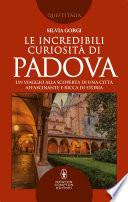 Le incredibili curiosità di Padova