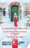 Le incredibili luci delle stelle - La mia fantastica vacanza in Spagna - Una festa da sogno