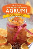 Le incredibili virtù degli agrumi