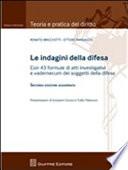 Le indagini della difesa. Con 43 formule di atti investigativi e vademecum dei soggetti della difesa