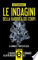 Le indagini della Fabbrica dei Corpi