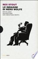 Le indagini di Nero Wolfe: Non abbastanza morta-Orchidee nere-Fer-de-lance